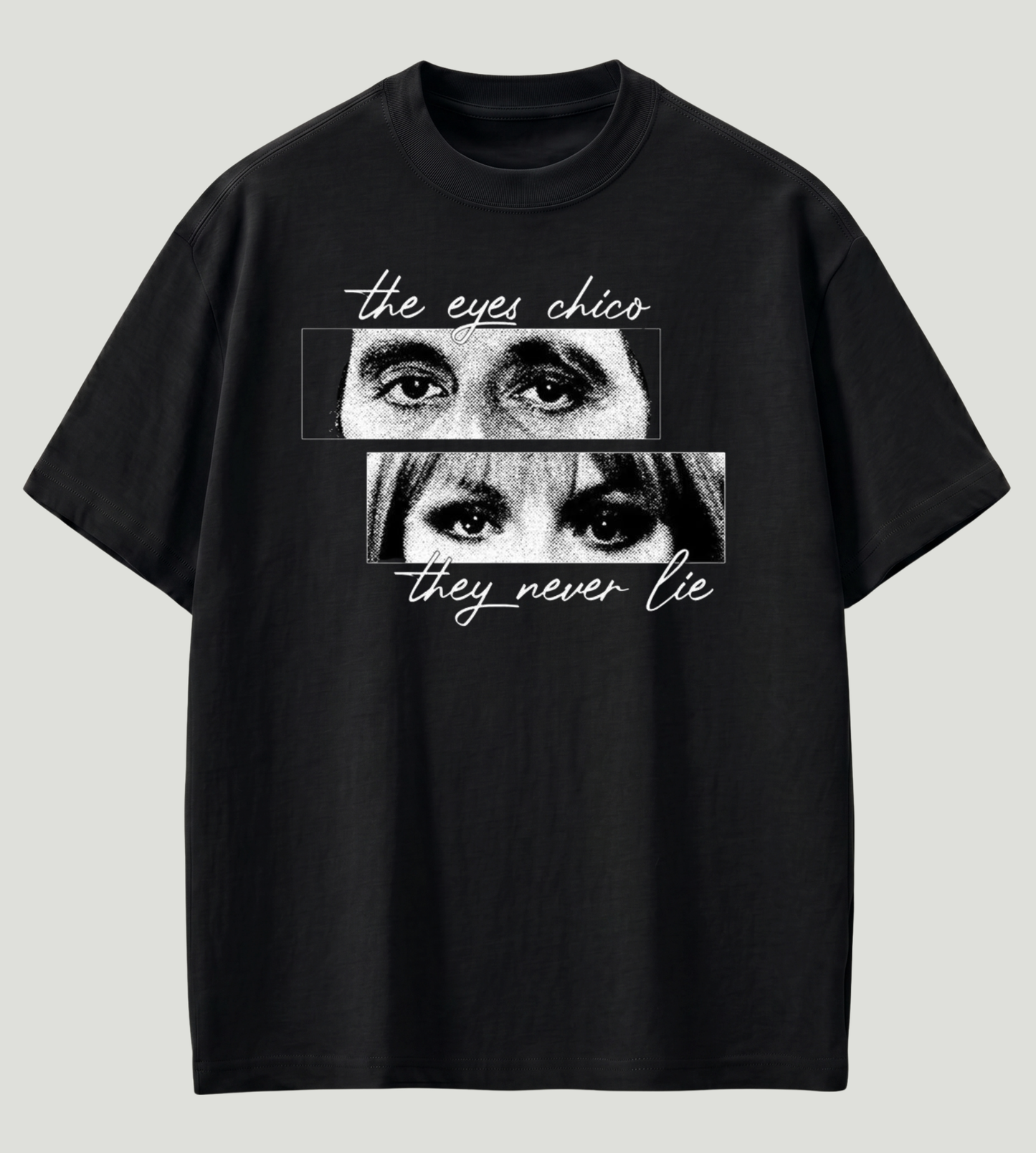 "The Eyes, Chico. They Never Lie." Inspired Premium Oversized T-Shirt | 210 GSM 100% Cotton | Store89 Originals