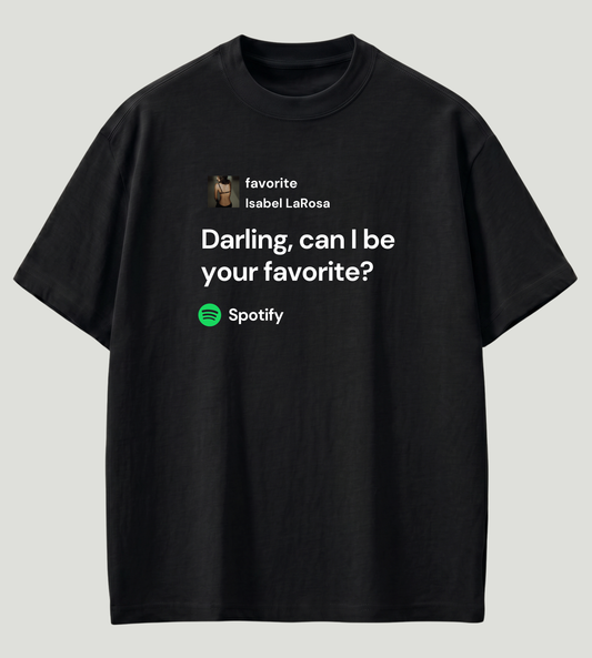 Darling, Can I Be Your Favorite? Inspired Oversized T-Shirt | Premium Music Streetwear